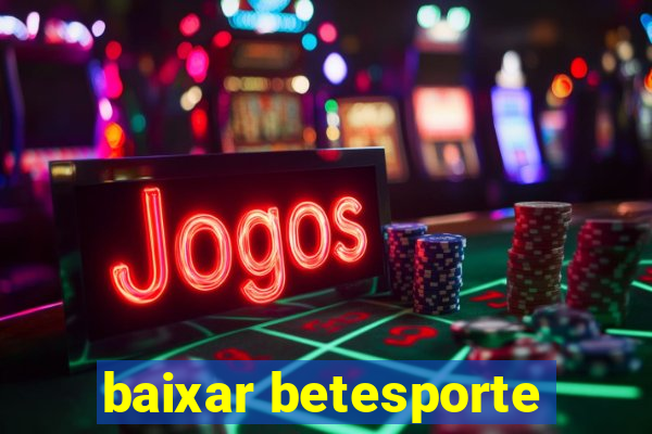 baixar betesporte